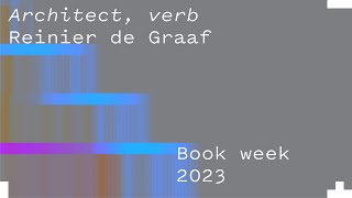 Architect, Verb - Reinier de Graaf