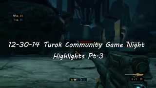 Turok Game Night #1 (Highlights Pt.3) Team Snipers Multiplayer Online match Gameplay