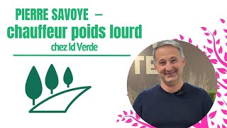 Interview | Pierre chauffeur poids lourd paysagiste