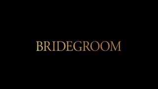 BRIDEGROOM TRAILER