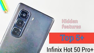 Infinix Hot 50Pro Plus | Top 5+ Hidden Features | Tips And Tricks | You Must | Top 5 Features