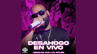 Desahogo (En Vivo)