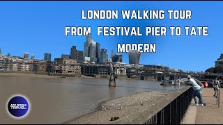 London Walking Tour | Festival Pier to Tate Modern | Queen's Walk | River Thames | Central London