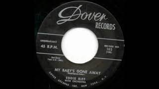 Eddie Riff - My Baby's Gone Away (Stereo)