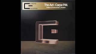 The Act – Carpe P.M. (Frank J's MT Mix)