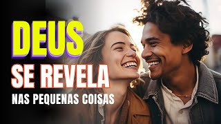 DEUS SE REVELA NAS PEQUENAS COISAS🙏  #deus ##revelação #dicas #motivação #reflexão #coach