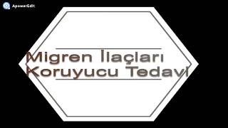 Migren ilaçları  (KORUYUCU TEDAVİ)- Prof.Dr. Abdulkadir Koçer