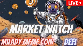 MILADY MEME COIN  JASMY COIN  BTC  $NFK  CAW  CRONOS  DEFI   \ MARKET WATCH \   ***WE ARE LIVE***