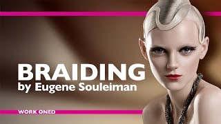 Stylish braiding by Eugene Souleiman. Обучение парикмахеров. Окрашивание волос.