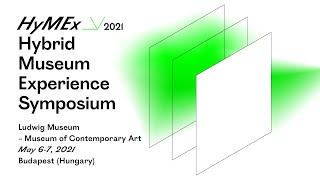 HyMEx – Hybrid Museum Experience Symposium | 2021