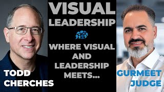 VisuaLeadership: Where visuals & leadership meet | Todd Cherches