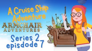 Armchair Adventures - A Cruise Ship Adventure (A Join-in Story Podcast For Kids)