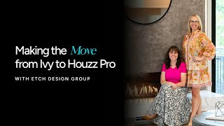 Why Interior Design Firm Etch Design Group Moved from Ivy to Houzz Pro Software