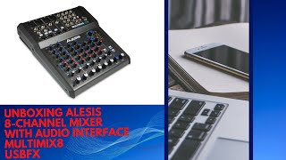 Unboxing Alesis Multimix8 usbfx|8-channel mixer|recording interface with effects