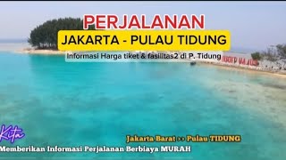 MURAH BANGET Hanya 38 Ribu ♥️ JAKARTA - PULAU TIDUNG |Informasi harga tiket & fasilitas di P. Tidung