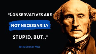 Prime Excerpt From John Stuart Mill |  Former Member of Parliament of the United Kingdom