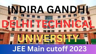 IGDTUW Expected Cutoff 2023 | IGDTUW vs DTU vs NSUT | Complete Information | JEE Mian 2023 IGDTUW