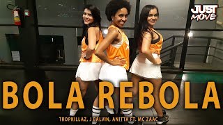 Bola Rebola l Tropkillaz, J Balvin, Anitta ft. MC Zaac l Coreografia JUST Move