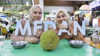 Travelling Kota Medan | Parenting Hub Jalan-jalan Part. 1