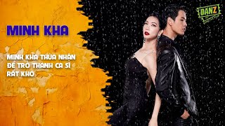 Minh Kha thừa nhận để trở thành ca sĩ rất khó