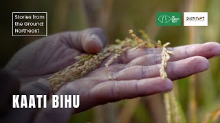 Kati Bihu | Stories from the Ground: Northeast India | The Habitats Trust Films