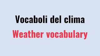 50 ways to talk about weather in Italian| How to describe weather in Italian| Weather in Italian⛈🌩🌥☀