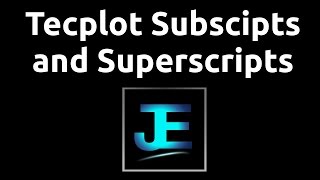 Explained: Subscripts and Superscripts [Tecplot]