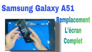 Comment changer  l''écran Samsung Galaxy A51