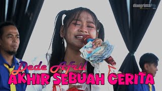 AKHIR SEBUAH CERITA -  DEDE AFRIL