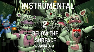 Below the Surface 2 by @wazo_fnaf (speed up) INSTRUMENTAL by @Spriddy