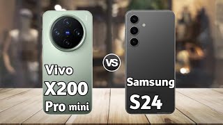 Vivo X200 Pro Mini vs Samsung S24: Full Comparison ⚡ Which is Best