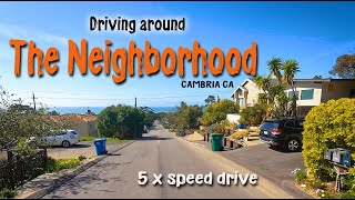 Driving around the Neighborhood (5X speed) in Cambria CA