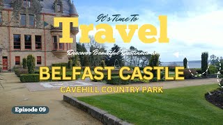 E09 - BELFAST CASTLE | CAVEHILL COUNTRY PARK | Northern Ireland