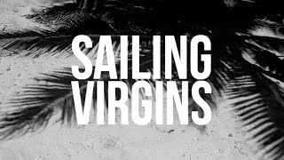 SAILING VIRGINS - TAKE ME WHERE YOU WANNA GO