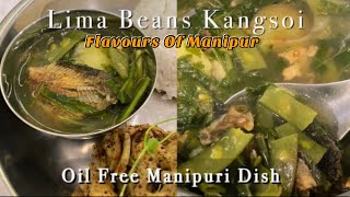 Manipuri Kangsoi | Chamthong | Oil Free Lima Beans and Smoked fish Stew I Manipuri Food in Canada