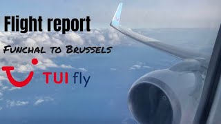 Flight Report TuiFly Belgium Boeing 737-800 From Madeira Funchal to Brussels.