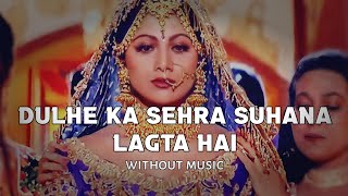 dulhe ka sehra suhana lagta hai without music by ( golu lofi mix)