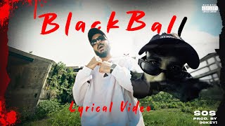 SOS X 30KEY! - BLACKBALL LYRICAL VIDEO (EXPLICIT)