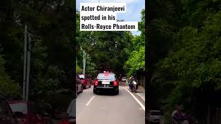 Megastar Chiranjeevi spotted in his Rolls-Royce Phantom in Hyderabad #megastar #chiranjeevi #shorts