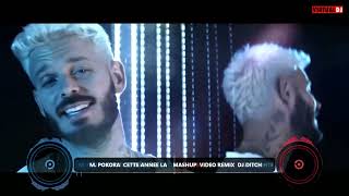 M  POKORA  CETTE ANNEE LA    MASHUP  VIDEO REMIX  DJ DITCH 1