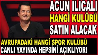 Acun Ilıcalı Spor Kanalı Oluşturmayı Düşünüyor Mu? Canlı Yayında Önemli Açıklamalar...