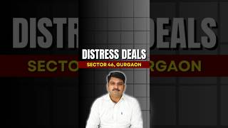 Distress Deals for Sale in Sector 46, Gurgaon #shorts #trending