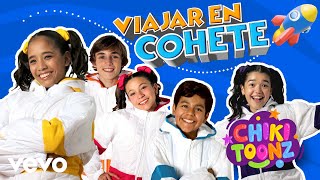 Chiki Toonz - Volar En Cohete