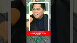 Pak Erik Thohir Berbicara Tentang Pemilihan Ketua PSSI Tahun 2027