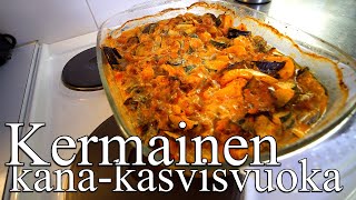 Kermainen Kana-kasvisvuoka || Emännän ohjeella