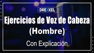 ExplIcación Ejercicios VOZ de CABEZA para HOMBRE