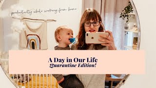 DITL QUARANTINE VLOG | Family Routine, Organizing, Working from Home, Productivity Tips