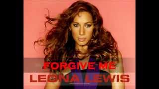 Leona Lewis - Forgive Me [Lyrics]