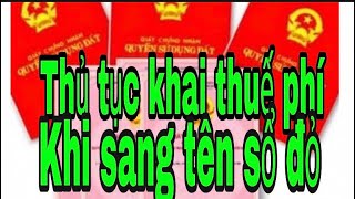 Hồ sơ ,thủ tục khai thuế ,phí khi sang tên sổ đỏ |Vũ Thị Na