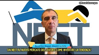 DAI NEET AL NUOVO MERCATO DEL LAVORO, COME INVERTIRE LA TENDENZA?